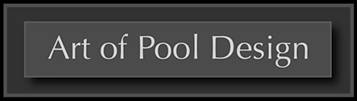 ART OF POOL DESIGN